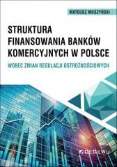 Struktura finansowania banków komercyjnych.. - Mateusz Muszyński