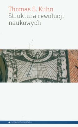 Struktura rewolucji naukowych - Kuhn Thomas S.
