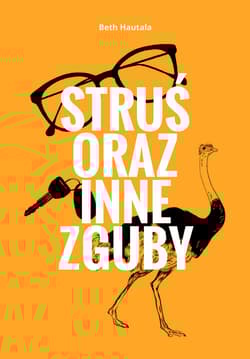 Struś oraz inne zguby