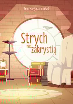 Strych nad zakrystią - Jóźwik Anna Małgorzata