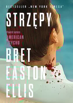 Strzępy - Ellis Bret Easton