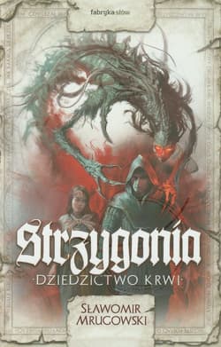 Strzygonia. Tom 1. Dziedzictwo krwi - Sławomir Mrugowski