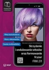 Strzyżenie i ondulowanie włosów Kwal. FRK.01. cz.3 - Praca zbiorowa