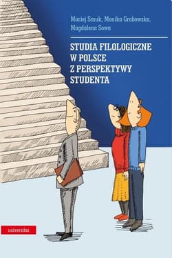 Studia filologiczne w Polsce z perspektywy.. - Maciej Smuk, Monika Grabowska, Sowa Magdalena
