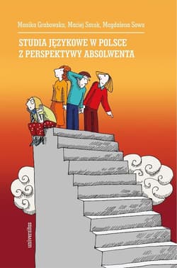 Studia językowe w Polsce z perspektywy absolwenta - Sowa Magdalena, Monika Grabowska, Maciej Smuk