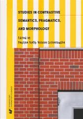 Studies in Contrastive Semantics, Pragmatics... - red. Paulina Biały, red. Bożena Cetnarowska