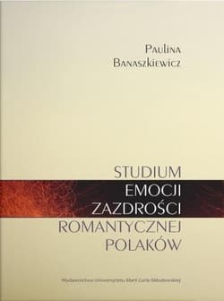 Studium emocji zazdrości romantycznej Polaków - Banaszkiewicz Paulina