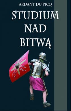 Studium nad bitwą - Picq Ardant