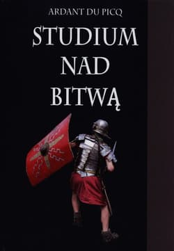 Studium nad bitwą - Picq Ardant