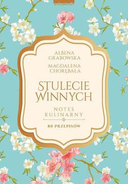 Stulecie Winnych Notes kulinarny 80 przepisów