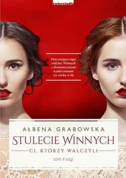 Stulecie Winnych Tom 2 Ci, którzy walczyli - Ałbena Grabowska