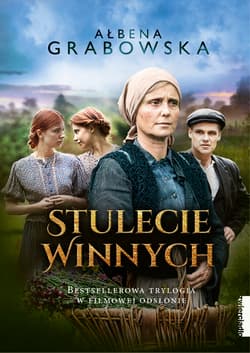 Stulecie Winnych Trylogia Bestsellerowa trylogia w filmowej odsłonie - Ałbena Grabowska