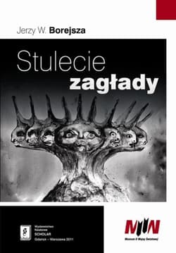 Stulecie zagłady - Borejsza Jerzy W.