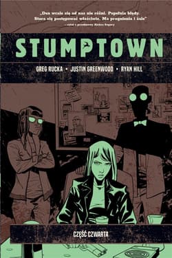 Stumptown. Tom 4 - Greg Rucka
