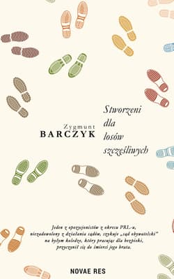 Stworzeni dla losów szczęśliwych - Zygmunt Barczyk