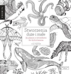 Stworzenia duże i małe 35 plansz z rysunkami do kolorowania - Valerie Davies