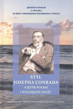 Styl Josepha Conrada a język polski i wielojęzyczność - red. Wiesław Krajka