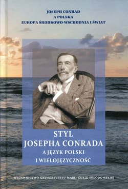Styl Josepha Conrada a język polski i wielojęzyczność - red. Wiesław Krajka