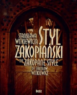 Styl Zakopiański Stanisława Witkiewicza