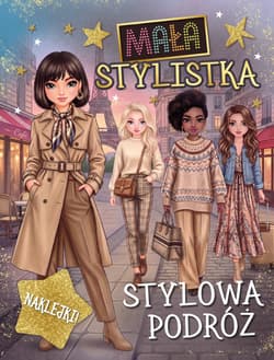 Stylowa podróż. Mała stylistka - Opracowanie Zbiorowe