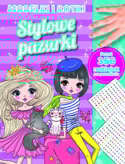 Stylowe pazurki. Modelki i kotki - Praca zbiorowa
