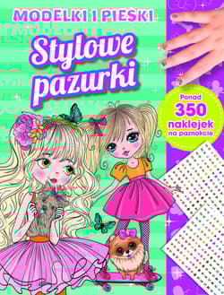 Stylowe pazurki. Modelki i pieski - Praca zbiorowa