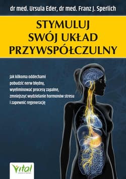 Stymuluj swój układ przywspółczulny - Eder Ursula, Sperlich  Franz J.