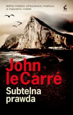 Subtelna prawda - John Le Carré