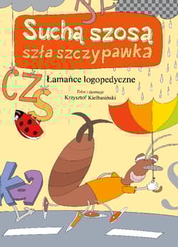 Suchą szosą szła szczypawka. Łamańce językowe