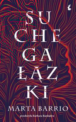 Suche gałązki - Marta Barrio