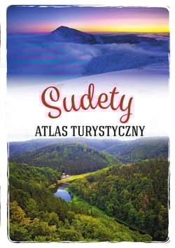 Sudety. Atlas turystyczny - Opracowanie Zbiorowe