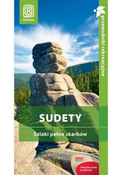 Sudety. Szlaki pełne skarbów. Przewodnik rekreacyjny. Wydanie 2 - ebook