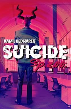 Suicide Sp. z o.o. - Kamil Bednarek
