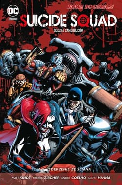 Suicide Squad Oddział Samobójców tom 2 Zderzenie ze ścianą - Ales Kot, Kindt Matt
