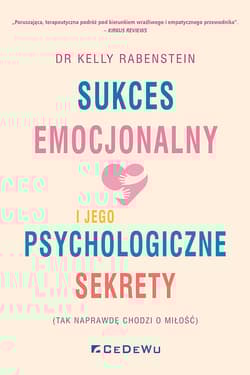Sukces emocjonalny i jego psychologiczne sekrety (tak naprawdę chodzi o miłość)