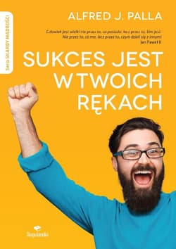Sukces jest w twoich rękach - Palla Alfred J