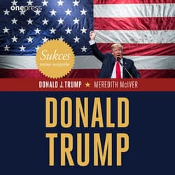 Sukces mimo wszystko. Donald Trump - audiobook - Donald J. Trump, McIver Meredith