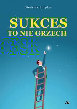 Sukces to nie grzech - Giedrius Surplys