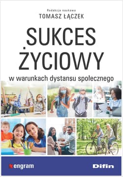 Sukces życiowy w warunkach dystansu społecznego - Tomasz Łączek