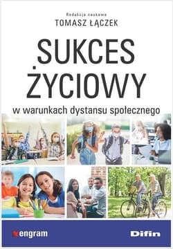 Sukces życiowy w warunkach dystansu społecznego - Tomasz Łączek