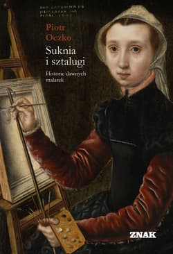 Suknia i sztalugi. Historie dawnych malarek - ebook - Piotr Oczko