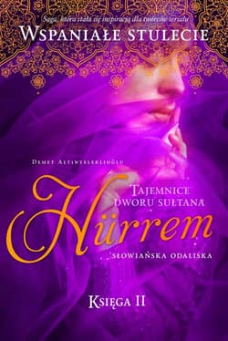 Sułtanka Hurrem Słowiańska odaliska Księga 2 - Demet Antinyeleklioglu