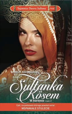 Sułtanka Kosem   /K/ W haremie cz.2 - Demet Altınyeleklioğlu