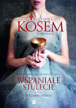 Sułtanka Kösem. Księga 1. W haremie - Demet Altınyeleklioğlu