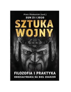 Sun Zi i jego sztuka wojny - Piotr Plebaniak