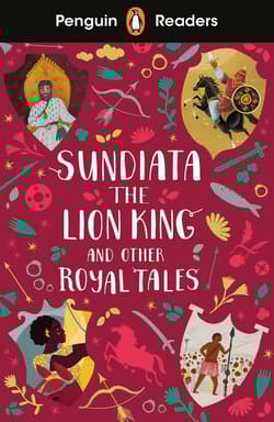 Sundiata the Lion King and Other Royal Tales. Penguin Readers Level 2 wer. angielska