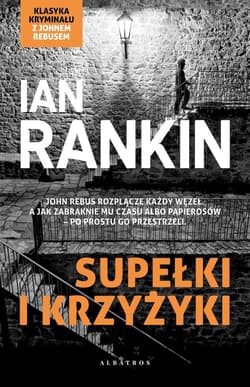 Supełki i krzyżyki Inspektor Rebus Tom 1 - Ian Rankin