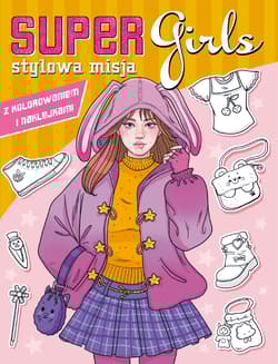 Super Girls! Stylowa misja - Opracowanie Zbiorowe