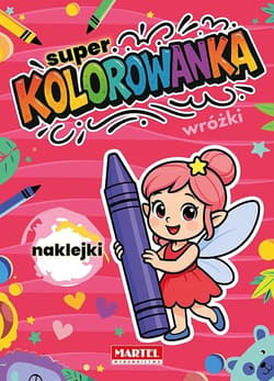 Super kolorowanka Wróżki z naklejkami - Natasza Korpik