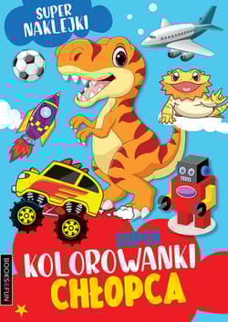 Super kolorowanki chłopca - Opracowanie Zbiorowe